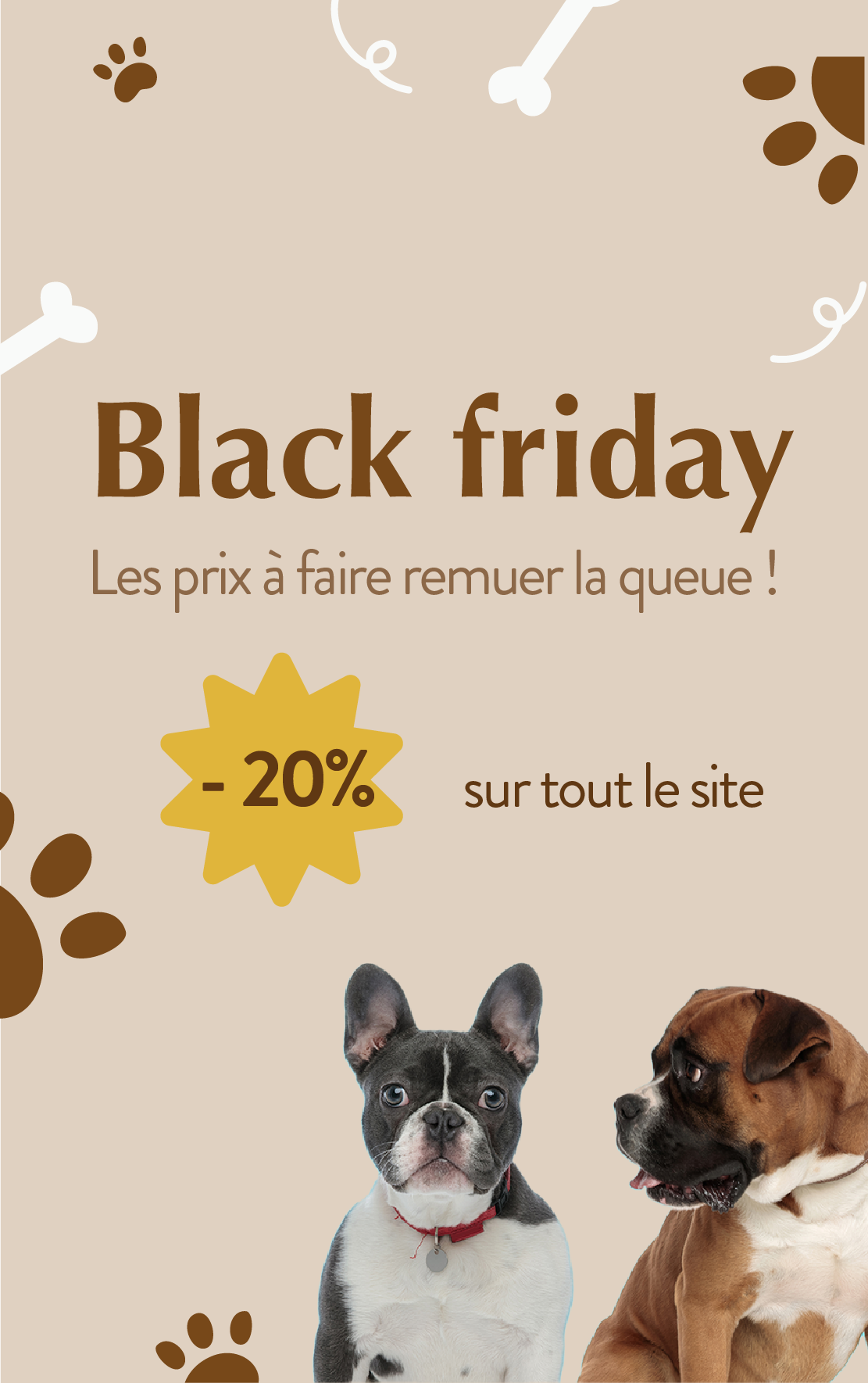 Black friday avec deux chiens et une annonce promotionnelle de 20% sur tout le site. Avec le slogan "Les prix à faire remuer la queue!.